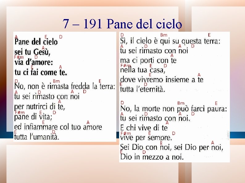 7 – 191 Pane del cielo 