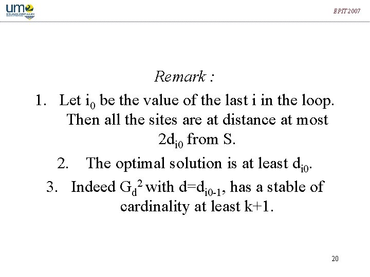 EPIT 2007 Remark : 1. Let i 0 be the value of the last