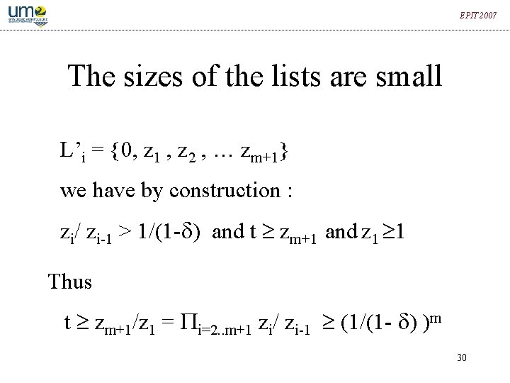 EPIT 2007 The sizes of the lists are small L’i = {0, z 1