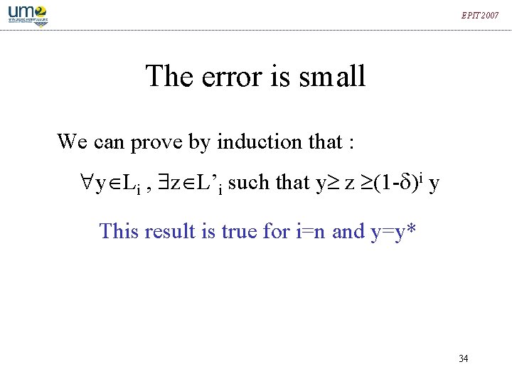 EPIT 2007 The error is small We can prove by induction that : y