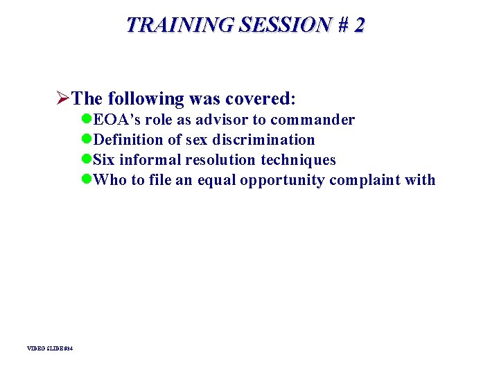 TRAINING SESSION # 2 ØThe following was covered: l. EOA’s role as advisor to TRAINING SESSION # 2 ØThe following was covered: l. EOA’s role as advisor to