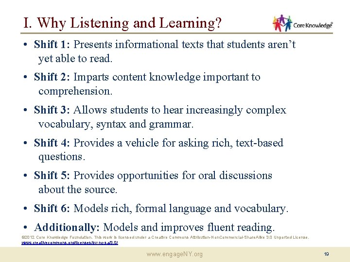 I. Why Listening and Learning? • Shift 1: Presents informational texts that students aren’t