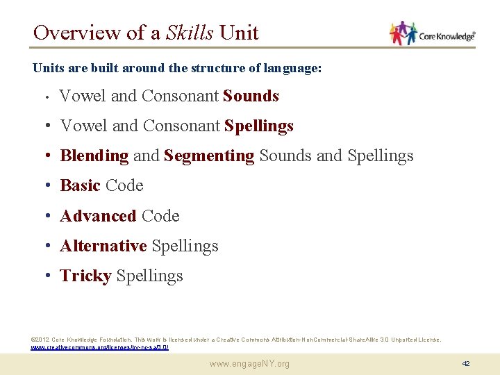 Overview of a Skills Units are built around the structure of language: • Vowel