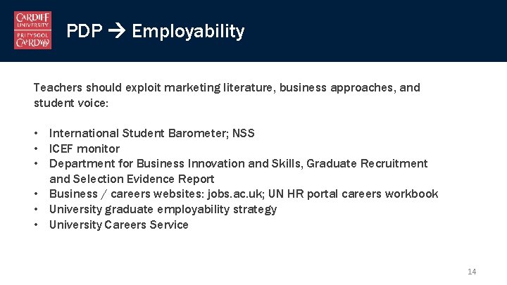 PDP Employability Teachers should exploit marketing literature, business approaches, and student voice: • International