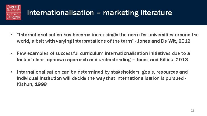 Internationalisation – marketing literature • “Internationalisation has become increasingly the norm for universities around