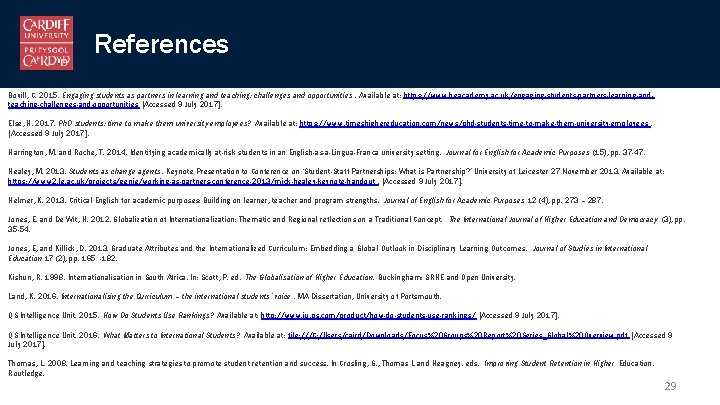 References Bovill, C. 2015. Engaging students as partners in learning and teaching: challenges and