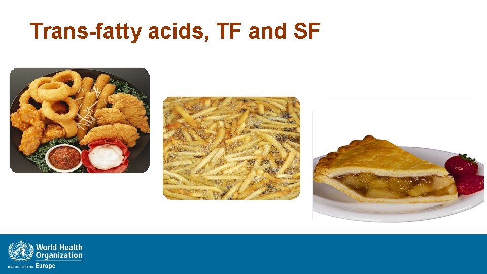 Trans-fatty acids, TF and SF 