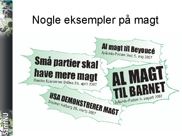 SAMFNU Nogle eksempler på magt 