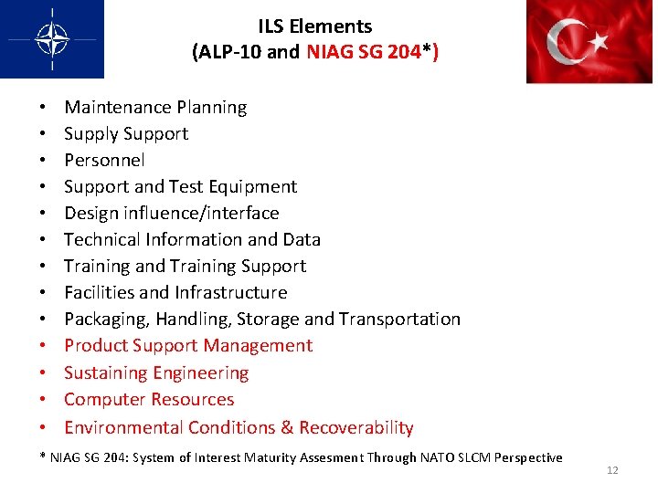 ILS Elements (ALP-10 and NIAG SG 204*) • • • • Maintenance Planning Supply ILS Elements (ALP-10 and NIAG SG 204*) • • • • Maintenance Planning Supply