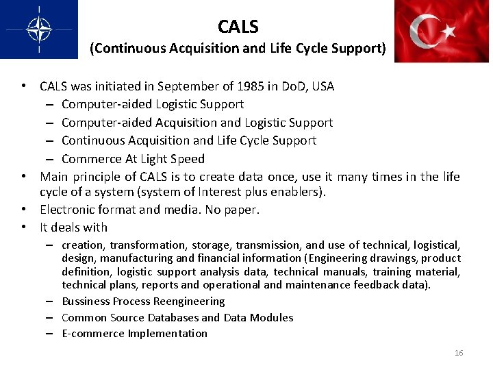 CALS (Continuous Acquisition and Life Cycle Support) • CALS was initiated in September of CALS (Continuous Acquisition and Life Cycle Support) • CALS was initiated in September of