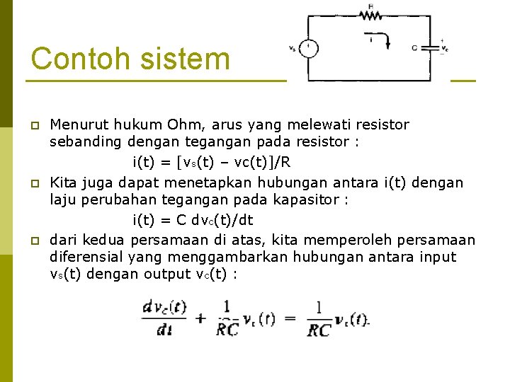 Contoh sistem p p p Menurut hukum Ohm, arus yang melewati resistor sebanding dengan