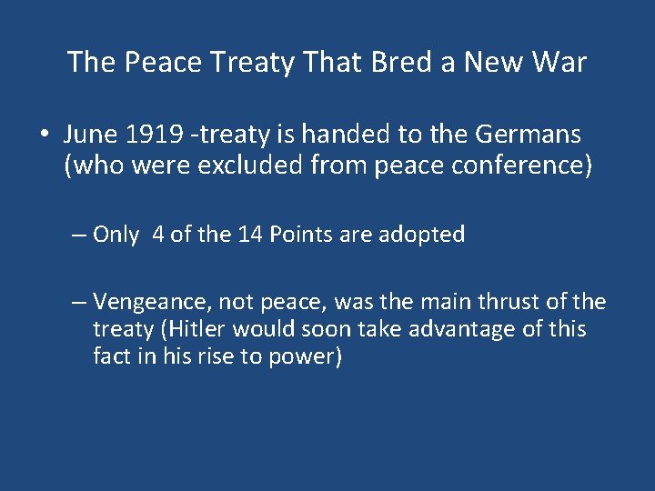 The Peace Treaty That Bred a New War • June 1919 -treaty is handed