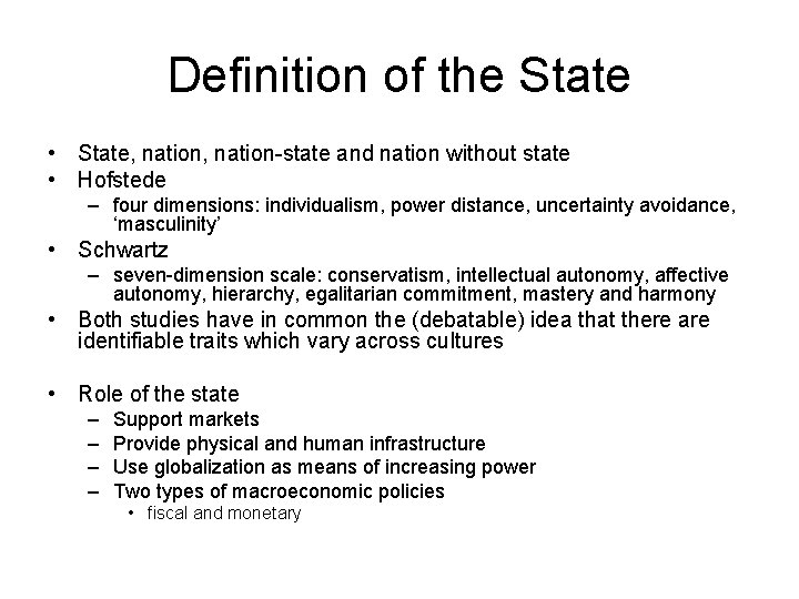 Definition of the State • State, nation-state and nation without state • Hofstede –