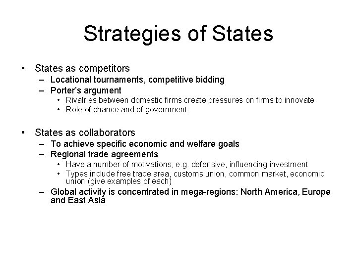 Strategies of States • States as competitors – Locational tournaments, competitive bidding – Porter’s