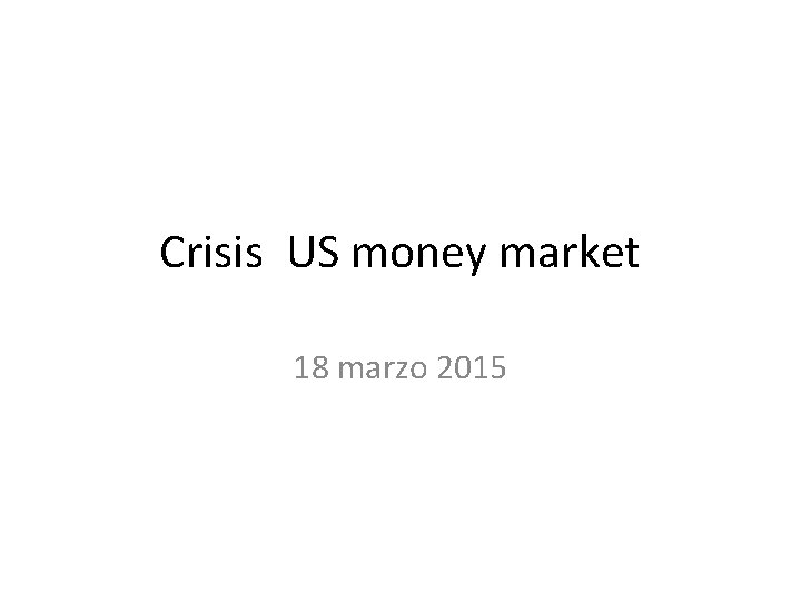 Crisis US money market 18 marzo 2015 