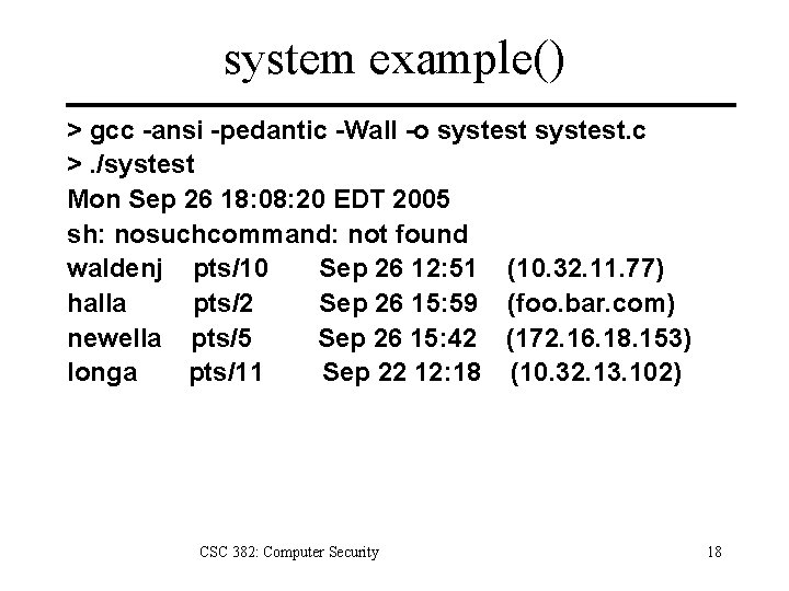 system example() > gcc -ansi -pedantic -Wall -o systest. c >. /systest Mon Sep