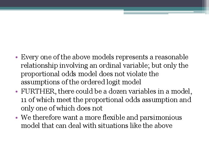  • Every one of the above models represents a reasonable relationship involving an