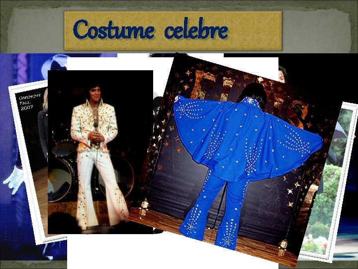 Costume celebre 