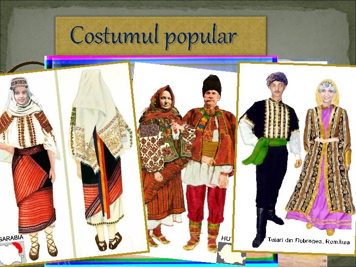 Costumul popular Costume populare rusesti '' Costumul popular românesc, ca si oricare alt costum