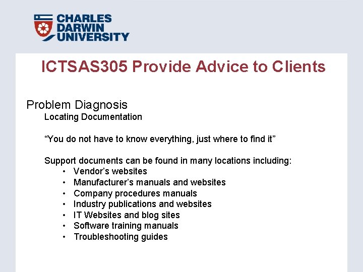 ICTSAS 305 Provide Advice to Clients Problem Diagnosis Locating Documentation “You do not have ICTSAS 305 Provide Advice to Clients Problem Diagnosis Locating Documentation “You do not have