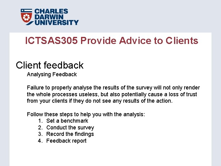 ICTSAS 305 Provide Advice to Clients Client feedback Analysing Feedback Failure to properly analyse ICTSAS 305 Provide Advice to Clients Client feedback Analysing Feedback Failure to properly analyse
