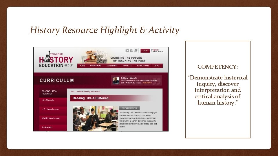 History Resource Highlight & Activity COMPETENCY: “Demonstrate historical inquiry, discover interpretation and critical analysis