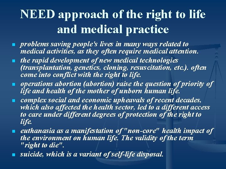 NEED approach of the right to life and medical practice n n n problems