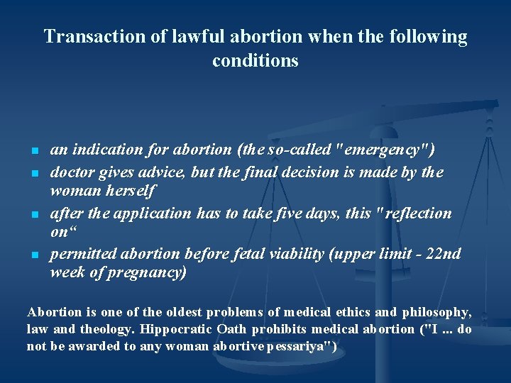Transaction of lawful abortion when the following conditions n n an indication for abortion