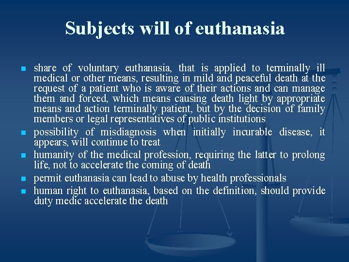 Subjects will of euthanasia n n n share of voluntary euthanasia, that is applied