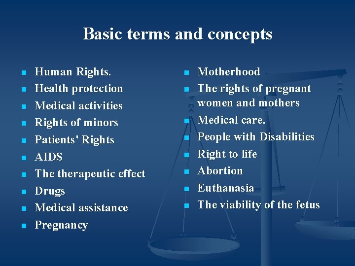 Basic terms and concepts n n n n n Human Rights. Health protection Medical