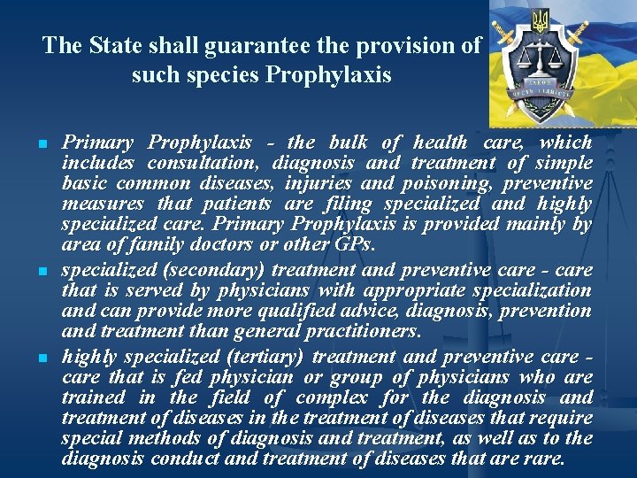 The State shall guarantee the provision of such species Prophylaxis n n n Primary