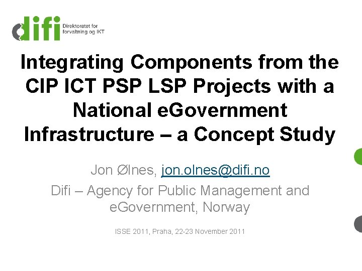 Integrating Components from the CIP ICT PSP LSP Projects with a National e. Government