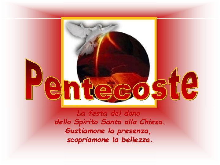 Pietà Dono Dello Spirito Santo La festa del dono dello Spirito Santo alla