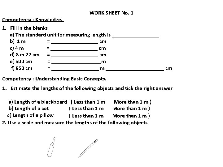 Competency : Knowledge. WORK SHEET No. 1 1. Fill in the blanks a) The