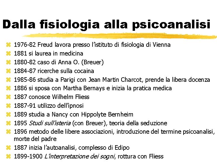 Dalla fisiologia alla psicoanalisi 1976 -82 Freud lavora presso l’istituto di fisiologia di Vienna Dalla fisiologia alla psicoanalisi 1976 -82 Freud lavora presso l’istituto di fisiologia di Vienna
