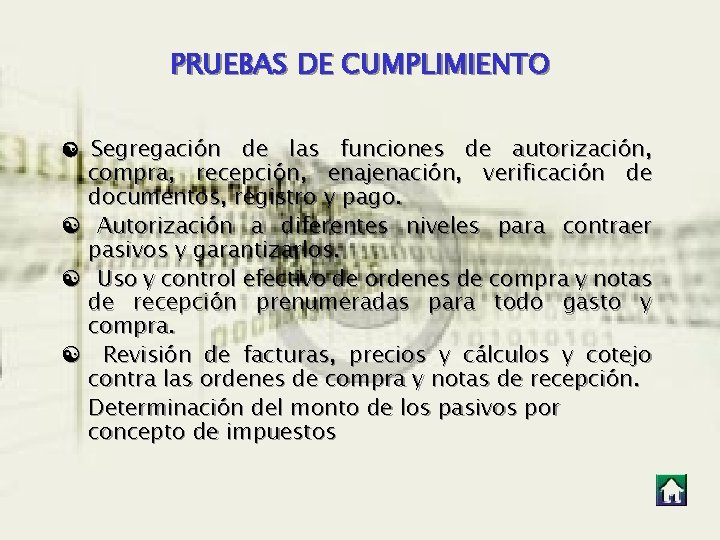 PRUEBAS DE CUMPLIMIENTO [ Segregación de las funciones de autorización, compra, recepción, enajenación, verificación PRUEBAS DE CUMPLIMIENTO [ Segregación de las funciones de autorización, compra, recepción, enajenación, verificación