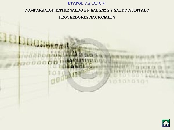 ETAPOL S. A. DE C. V. COMPARACION ENTRE SALDO EN BALANZA Y SALDO AUDITADO ETAPOL S. A. DE C. V. COMPARACION ENTRE SALDO EN BALANZA Y SALDO AUDITADO