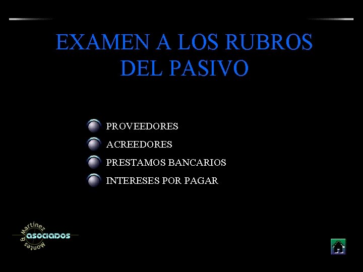 EXAMEN A LOS RUBROS DEL PASIVO PROVEEDORES ACREEDORES PRESTAMOS BANCARIOS INTERESES POR PAGAR EXAMEN A LOS RUBROS DEL PASIVO PROVEEDORES ACREEDORES PRESTAMOS BANCARIOS INTERESES POR PAGAR