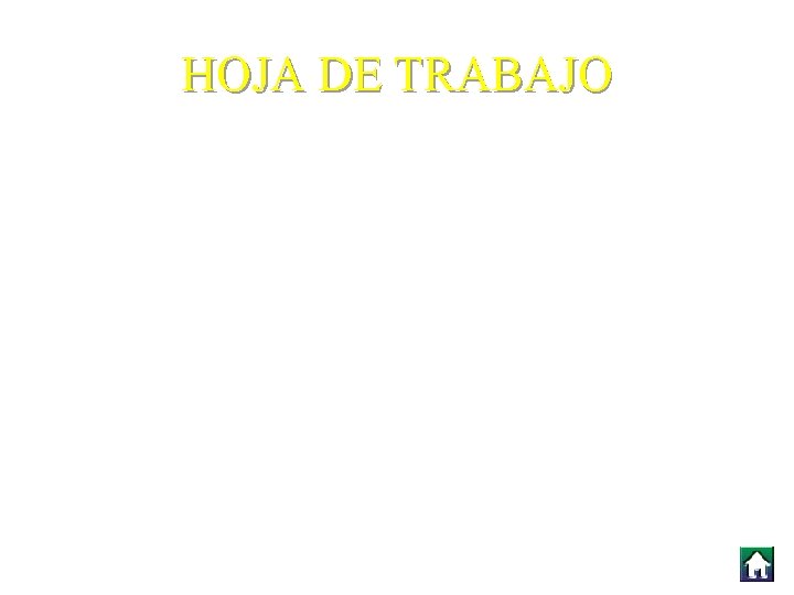 HOJA DE TRABAJO HOJA DE TRABAJO