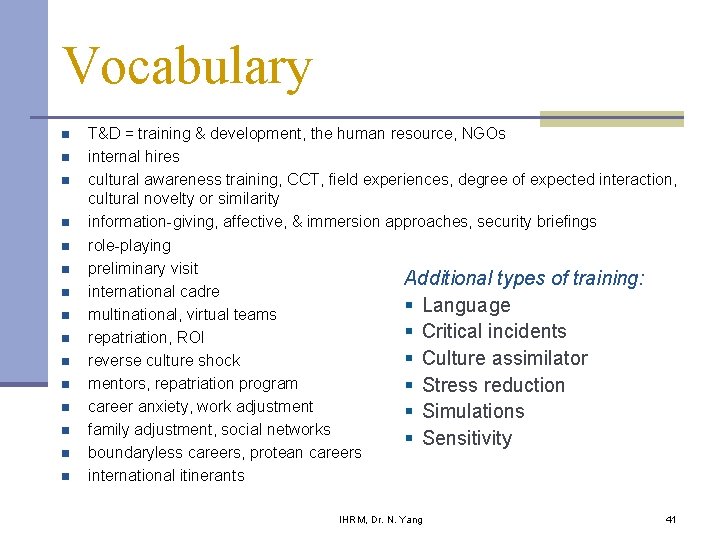 Vocabulary n n n n T&D = training & development, the human resource, NGOs