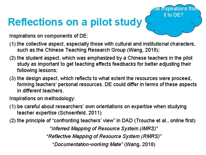Reflections on a pilot study What inspirations from it to DE? Inspirations on components Reflections on a pilot study What inspirations from it to DE? Inspirations on components