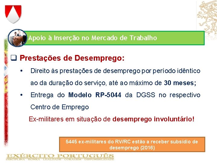 Apoio à Inserção no Mercado de Trabalho q Prestações de Desemprego: • Direito às Apoio à Inserção no Mercado de Trabalho q Prestações de Desemprego: • Direito às