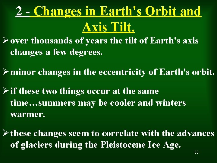 2 - Changes in Earth's Orbit and Axis Tilt. Ø over thousands of years