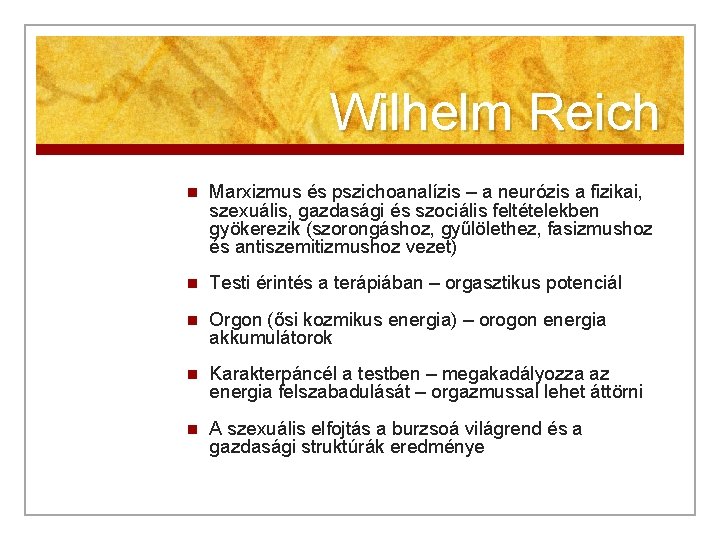 Wilhelm Reich n Marxizmus és pszichoanalízis – a neurózis a fizikai, szexuális, gazdasági és