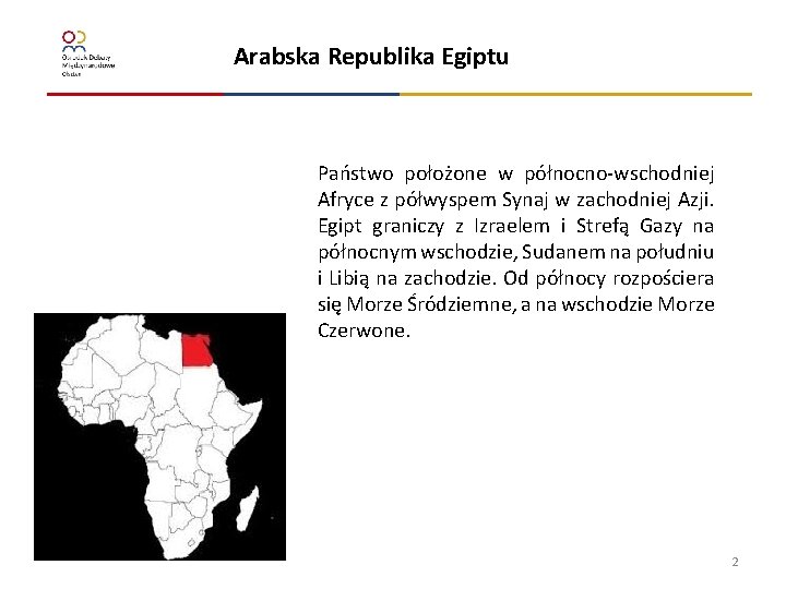 Ustaleni/zatrzymani za nielegalny pobyt Arabska Republika Egiptu terytorium RP Państwo położone w północno-wschodniej Afryce