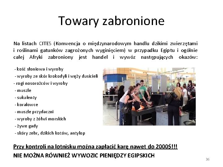 Towary zabronione Na listach CITES (Konwencja o międzynarodowym handlu dzikimi zwierzętami i roślinami gatunków