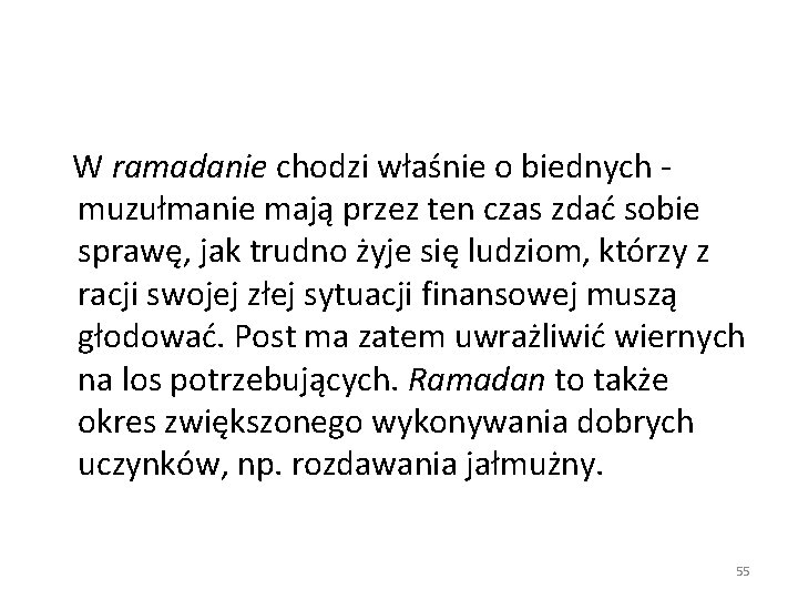  W ramadanie chodzi właśnie o biednych - muzułmanie mają przez ten czas zdać