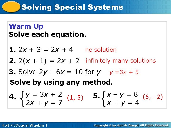 Solving Special Systems Warm Up Solve each equation. 1. 2 x + 3 = Solving Special Systems Warm Up Solve each equation. 1. 2 x + 3 =