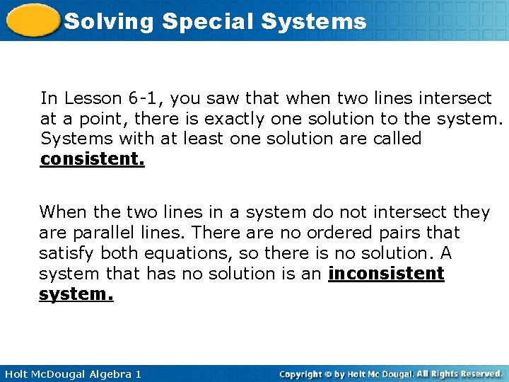Solving Special Systems In Lesson 6 -1, you saw that when two lines intersect Solving Special Systems In Lesson 6 -1, you saw that when two lines intersect