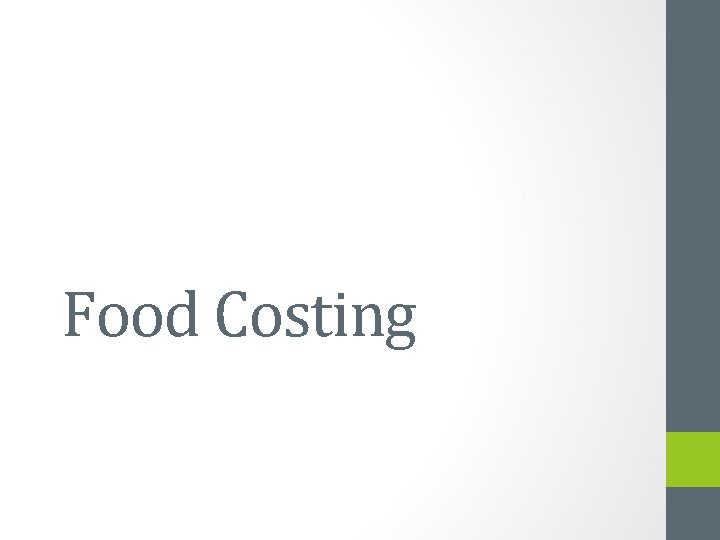 Food Costing Food Costing